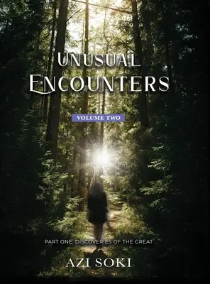 Ungewöhnliche Begegnungen: TEIL 1: Entdeckungen der Großen - Unusual Encounters: PART ONE: Discoveries of the Great