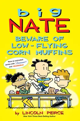 Big Nate: Hüte dich vor tief fliegenden Maismuffins: Band 26 - Big Nate: Beware of Low-Flying Corn Muffins: Volume 26