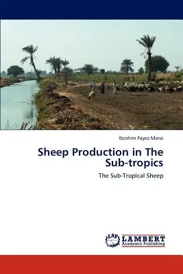 Schafzucht in den Subtropen - Sheep Production in The Sub-tropics