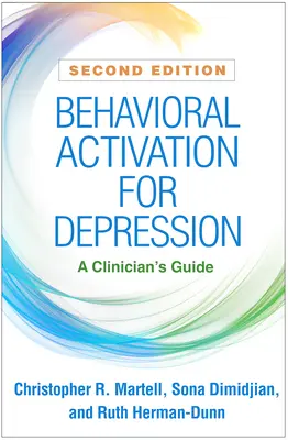 Verhaltensaktivierung bei Depressionen, Zweite Auflage: Ein Leitfaden für Kliniker - Behavioral Activation for Depression, Second Edition: A Clinician's Guide