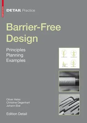 Barrierefreies Design - Prinzipien, Planung, Beispiele - Barrier-Free Design - Principles, Planning, Examples