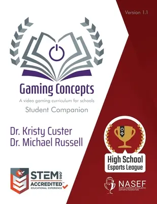 Spiel-Konzepte: Student Companion: Ein Videospiel-Lehrplan für Schüler - Gaming Concepts: Student Companion: A video gaming curriculum for students