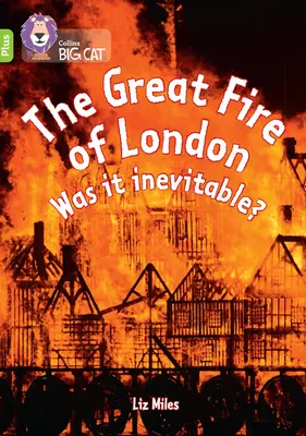 Der große Brand von London: War er unvermeidlich? - Band 11+/Kalk Plus - Great Fire of London: Was it inevitable? - Band 11+/Lime Plus