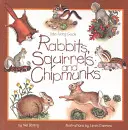 Hasen, Eichhörnchen und Streifenhörnchen: Leitfaden zum Mitnehmen - Rabbits, Squirrels and Chipmunks: Take-Along Guide