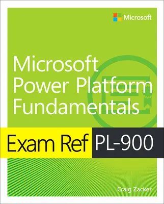 Prüfungsreferenz Pl-900 Microsoft Power Platform-Grundlagen - Exam Ref Pl-900 Microsoft Power Platform Fundamentals