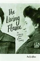 Die lebendige Flamme: Die revolutionäre Leidenschaft von Rosa Luxemburg - The Living Flame: The Revolutionary Passion of Rosa Luxemburg