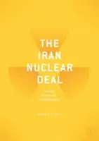 Das Iran-Atomabkommen: Bomben, Bürokraten und Milliardäre - The Iran Nuclear Deal: Bombs, Bureaucrats, and Billionaires