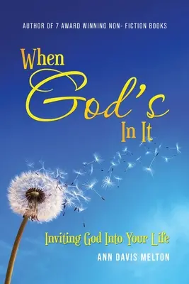 When God's In It: Gott in dein Leben einladen - When God's In It: Inviting God Into Your Life