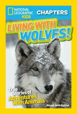 Leben mit Wölfen!: Wahre Geschichten von Abenteuern mit Tieren - Living with Wolves!: True Stories of Adventures with Animals