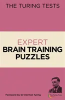 Turing Tests Expertenrätsel zum Gehirntraining - Vorwort von Sir Dermot Turing - Turing Tests Expert Brain Training Puzzles - Foreword by Sir Dermot Turing