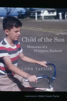 Kind der Sonne: Erinnerungen an eine philippinische Kindheit - Child of the Sun: Memories of a Philippine Boyhood