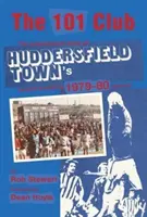 101 Club - Die inspirierende Geschichte von Huddersfield Towns Rekordsaison 1979-80 - 101 Club - The inspirational story of Huddersfield Town's record-breaking 1979-80 season