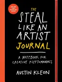 Das Steal Like an Artist Journal: Ein Notizbuch für kreative Kleptomanen - The Steal Like an Artist Journal: A Notebook for Creative Kleptomaniacs