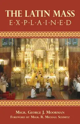 Die lateinische Messe erklärt - The Latin Mass Explained