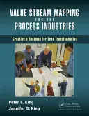 Wertstromanalyse für die Prozessindustrie: Erstellung eines Fahrplans für die schlanke Transformation - Value Stream Mapping for the Process Industries: Creating a Roadmap for Lean Transformation