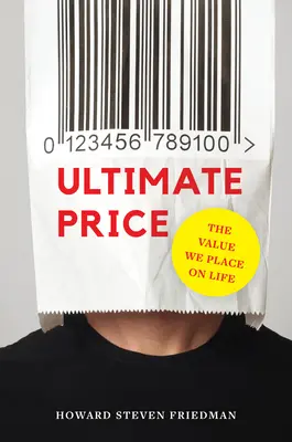 Der höchste Preis: Der Wert, den wir dem Leben beimessen - Ultimate Price: The Value We Place on Life