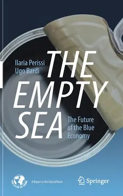 Das leere Meer: Die Zukunft der blauen Wirtschaft - The Empty Sea: The Future of the Blue Economy