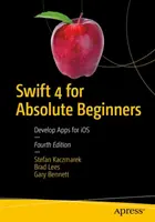 Swift 4 für absolute Einsteiger - Apps für iOS entwickeln - Swift 4 for Absolute Beginners - Develop Apps for iOS