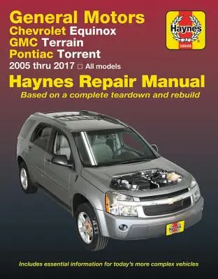 Chevrolet Equinox 2005 bis 2017, GMC Terrain 2010 bis 2017 & Pontiac Torrent 2005 bis 2009 Haynes Reparaturhandbuch - Chevrolet Equinox 2005 Thru 2017, GMC Terrain 2010 Thru 2017 & Pontiac Torrent 2005 Thru 2009 Haynes Repair Manual