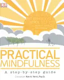 Praktische Achtsamkeit - Ein schrittweiser Leitfaden - Practical Mindfulness - A step-by-step guide