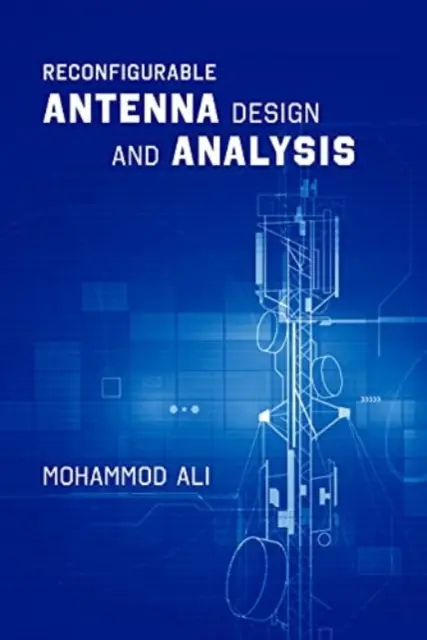 Entwurf und Analyse rekonfigurierbarer Antennen - Reconfigurable Antenna Design and Analysis