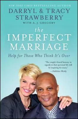 Die unvollkommene Ehe: Hilfe für alle, die denken, dass es vorbei ist - The Imperfect Marriage: Help for Those Who Think It's Over