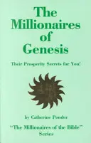 Die Millionäre der Genesis, ihre Wohlstandsgeheimnisse für Sie! - The Millionaires of Genesis, Their Prosperity Secrets for You!