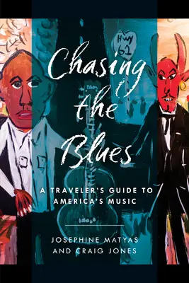 Die Jagd nach dem Blues: Ein Reiseführer zu Amerikas Musik - Chasing the Blues: A Traveler's Guide to America's Music