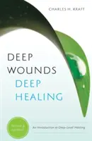 Tiefe Wunden, tiefe Heilung - Deep Wounds, Deep Healing