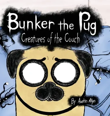 Bunker der Mops: Kreaturen der Couch - Bunker the Pug: Creatures of the Couch