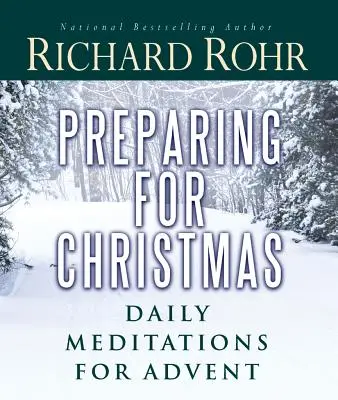 Sich auf Weihnachten vorbereiten: Tägliche Meditationen zum Advent - Preparing for Christmas: Daily Meditations for Advent