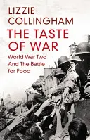 Der Geschmack des Krieges - Der Zweite Weltkrieg und der Kampf ums Essen - Taste of War - World War Two and the Battle for Food