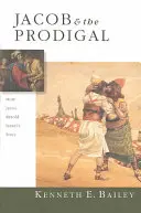 Jakob und der verlorene Sohn: Wie Jesus die Geschichte Israels neu erzählt - Jacob & the Prodigal: How Jesus Retold Israel's Story