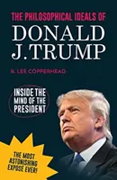 Philosophische Ideale von Donald J. Trump - Einblicke in die Gedankenwelt des Präsidenten *leeres Buch* - Philosophical Ideals of Donald J. Trump - Inside the Mind of the President *blank book*