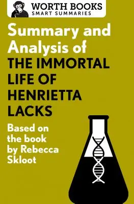 Zusammenfassung und Analyse von Das unsterbliche Leben der Henrietta Lacks: Basierend auf dem Buch von Rebecca Skloot - Summary and Analysis of the Immortal Life of Henrietta Lacks: Based on the Book by Rebecca Skloot