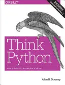 Python denken: Wie ein Informatiker denken - Think Python: How to Think Like a Computer Scientist