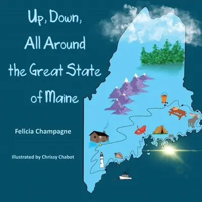 Oben Unten Rund um den großen Staat Maine - Up Down All Around the Great State of Maine