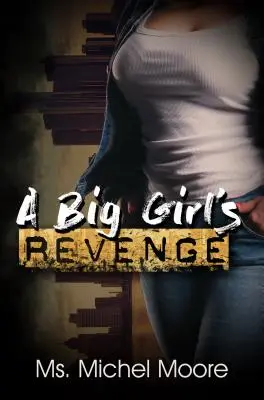 A Big Girl's Revenge