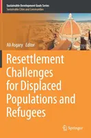 Herausforderungen bei der Neuansiedlung von vertriebenen Bevölkerungsgruppen und Flüchtlingen - Resettlement Challenges for Displaced Populations and Refugees