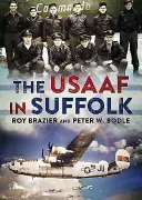 Die USAAF in Suffolk - The USAAF in Suffolk