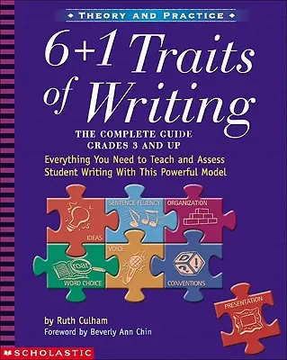 6 + 1 Eigenschaften des Schreibens: Der vollständige Leitfaden: Klassen 3 und höher: Alles, was Sie brauchen, um das Schreiben Ihrer Schüler mit diesem leistungsstarken Modell zu lehren und zu bewerten - 6 + 1 Traits of Writing: The Complete Guide: Grades 3 & Up: Everything You Need to Teach and Assess Student Writing with This Powerful Model