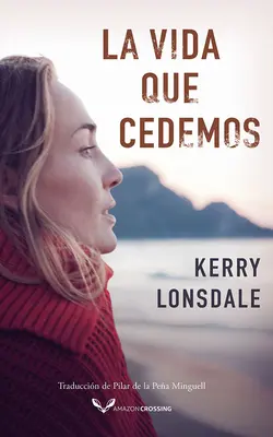 La Vida Que Cedemos (Das Leben, das wir abgeben) - La Vida Que Cedemos