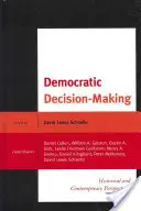 Demokratische Entscheidungsfindung: Historische und zeitgenössische Perspektiven - Democratic Decision-Making: Historical and Contemporary Perspectives