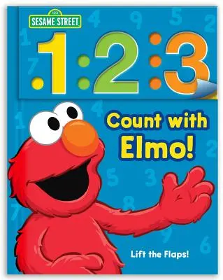 Sesamstraße: 1 2 3 Zählen mit Elmo, Band 1: Ein Buch zum Schauen, Heben und Lernen - Sesame Street: 1 2 3 Count with Elmo!, Volume 1: A Look, Lift, & Learn Book