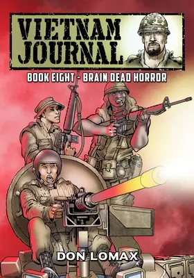 Vietnam Journal - Buch Acht: Hirntoter Horror - Vietnam Journal - Book Eight: Brain Dead Horror