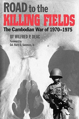 Der Weg zu den Killing Fields: Der Kambodschakrieg von 1970-1975 - Road to the Killing Fields: The Cambodian War of 1970-1975