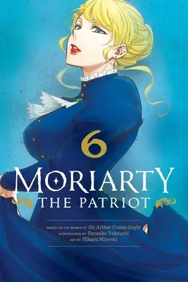 Moriarty, der Patriot, Band 6: Band 6 - Moriarty the Patriot, Vol. 6: Volume 6