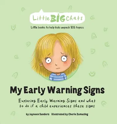 Meine Frühwarnzeichen: Erforschung von Frühwarnzeichen und was zu tun ist, wenn ein Kind diese Zeichen wahrnimmt - My Early Warning Signs: Exploring Early Warning Signs and what to do if a child experiences these signs