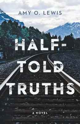 Halbwahre Wahrheiten - Half-Told Truths