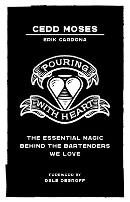 Einschenken mit Herz: Die wesentliche Magie hinter den Barkeepern, die wir lieben - Pouring with Heart: The Essential Magic behind the Bartenders We Love